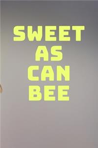 Sweet As Can Bee