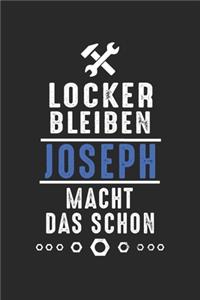 Locker bleiben Joseph macht das schon