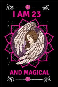 I Am 23 And Magical