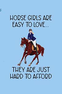 Horse Girls Are Easy To Love... They Are Just Hard To Afford