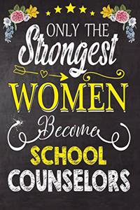 Only Strongest women become School counselors