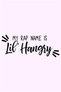 My Rap Name Is Lil' Hangry