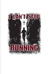 I Can't Stop Running