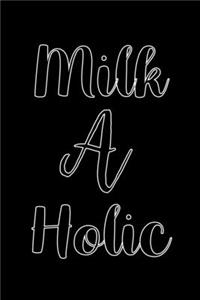 Milk A Holic