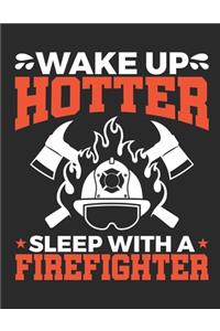 Wake Up Hotter Sleep With A Firefighter