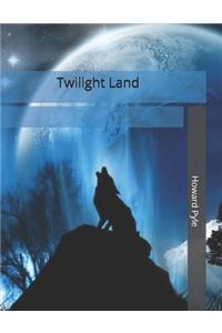 Twilight Land