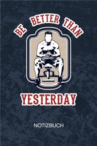 Be Better Than Yesterday