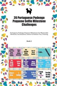 20 Portuguese Podengo Pequeno Selfie Milestone Challenges
