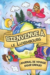 Bienvenue à le Luxembourg Journal de Voyage Pour Enfants