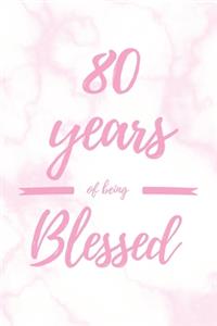 80 Years Of Being Blessed
