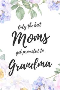 Only the Best Moms Get Promoted To Grandma