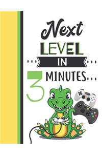 Next Level In 3 Minutes