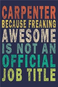 Carpenter Because Freaking Awesome is not an Official Job Title