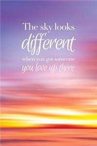 The sky looks different when you got someone you love up there - A Grief Journal
