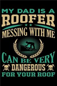 My Dad Is Roofer