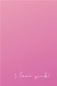 I Love Pink!