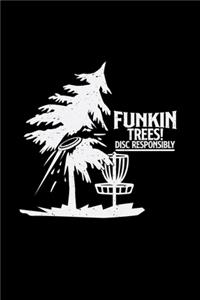 Funkin Trees! Disc responsibly