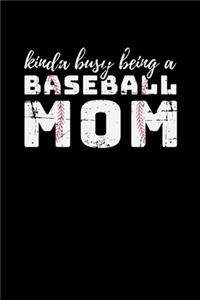Kinda Busy Being a Baseball Mom