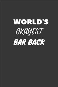 World's Okayest Bar Back Notebook