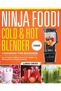 Ninja Foodi Cold & Hot Blender Cookbook for Beginners #2020