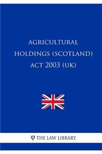 Agricultural Holdings (Scotland) Act 2003 (UK)