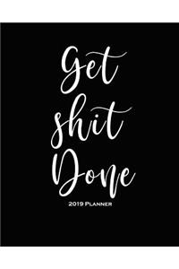 Get Shit Done-2019 Planner