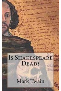Is Shakespeare Dead?
