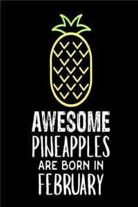 Awesome Pineapples Are Born In February