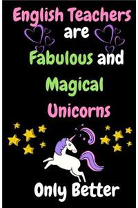 English Teachers Are Fabulous & Magical Unicorn Only Better