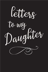 Letters To My Daughter