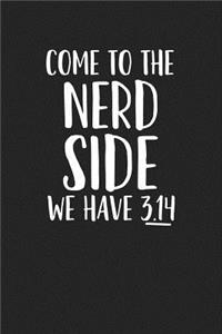 Come to the Nerd Side We Have 3.14