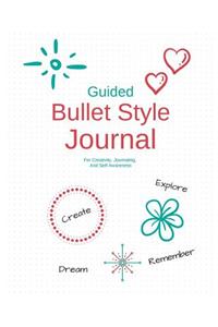Guided Bullet Style Journal for Creativity, Journaling, and Self Awareness