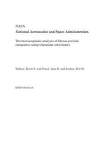 Thermoviscoplastic Analysis of Fibrous Periodic Composites Using Triangular Subvolumes