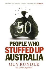 50 People Who Stuffed up Australia