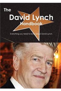 The David Lynch Handbook - Everything You Need to Know about David Lynch