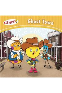 Chirp: Ghost Town