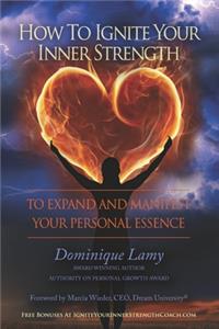 How To Ignite Your Inner Strength