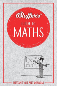 Bluffer's Guide to Maths