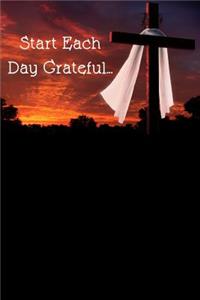 Start Each Day Grateful