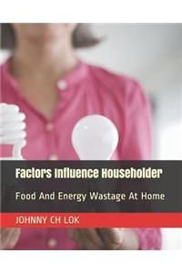 Factors Influence Householder