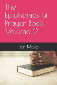 Epiphanies of Prayer Book Volume 2