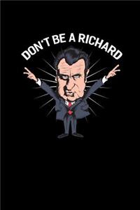 Don't Be a Richard