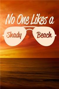 No One Likes a Shady Beach