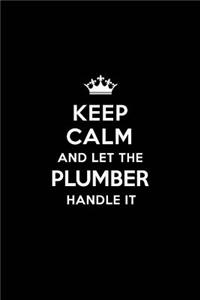 Keep Calm and Let the Plumber Handle It