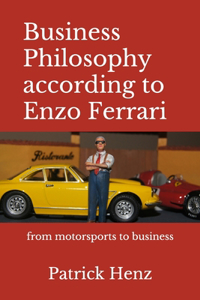 Business Philosophy according to Enzo Ferrari