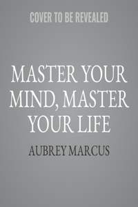 Master Your Mind, Master Your Life