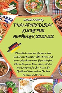 Thai Aphrodisiac Küche Für Anfänger 2021/22