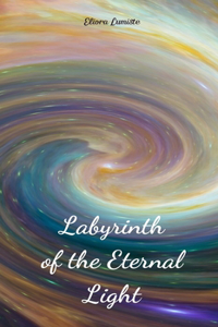Labyrinth of the Eternal Light