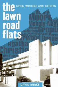 Lawn Road Flats: Spies, Writers and Artists