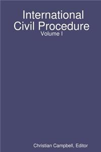 International Civil Procedure - Volume I